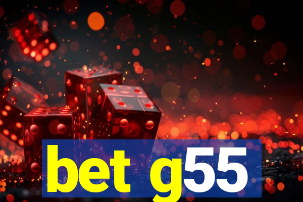 bet g55